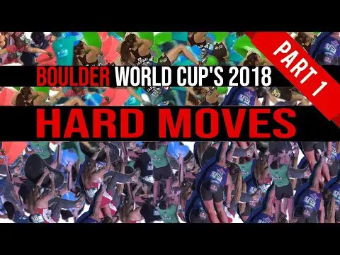 Boulder World Cup&#039;s 2018 | Hard Moves | Part 1